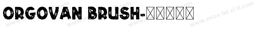 Orgovan Brush字体转换